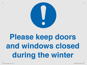 Please keep doors and windows closed during the winter